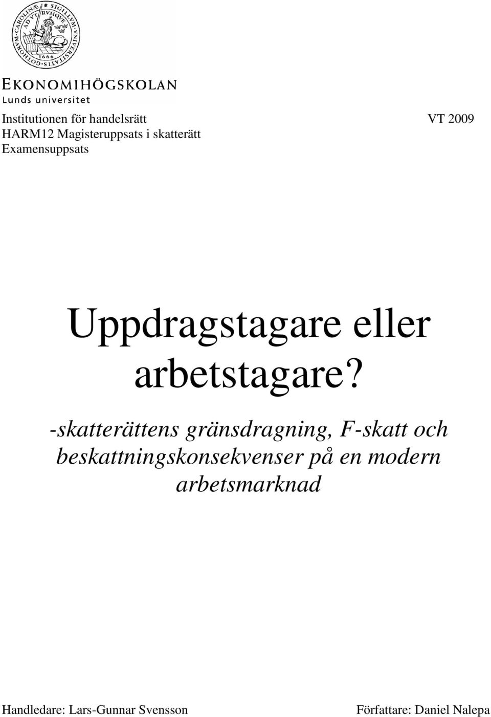 -skatterättens gränsdragning, F-skatt och beskattningskonsekvenser