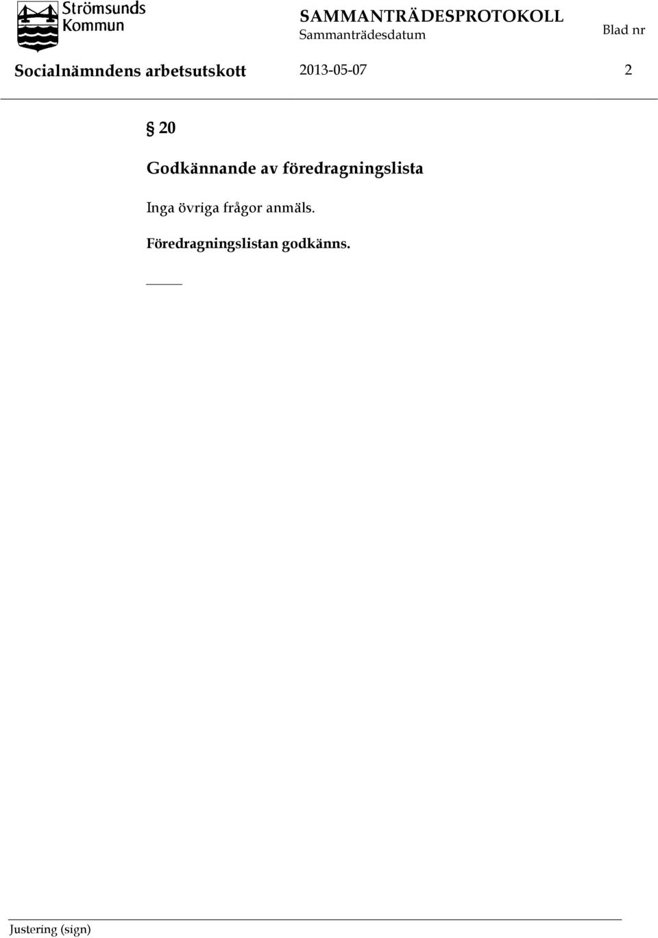 föredragningslista Inga övriga
