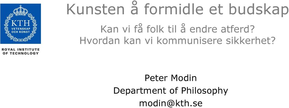 Hvordan kan vi kommunisere sikkerhet?