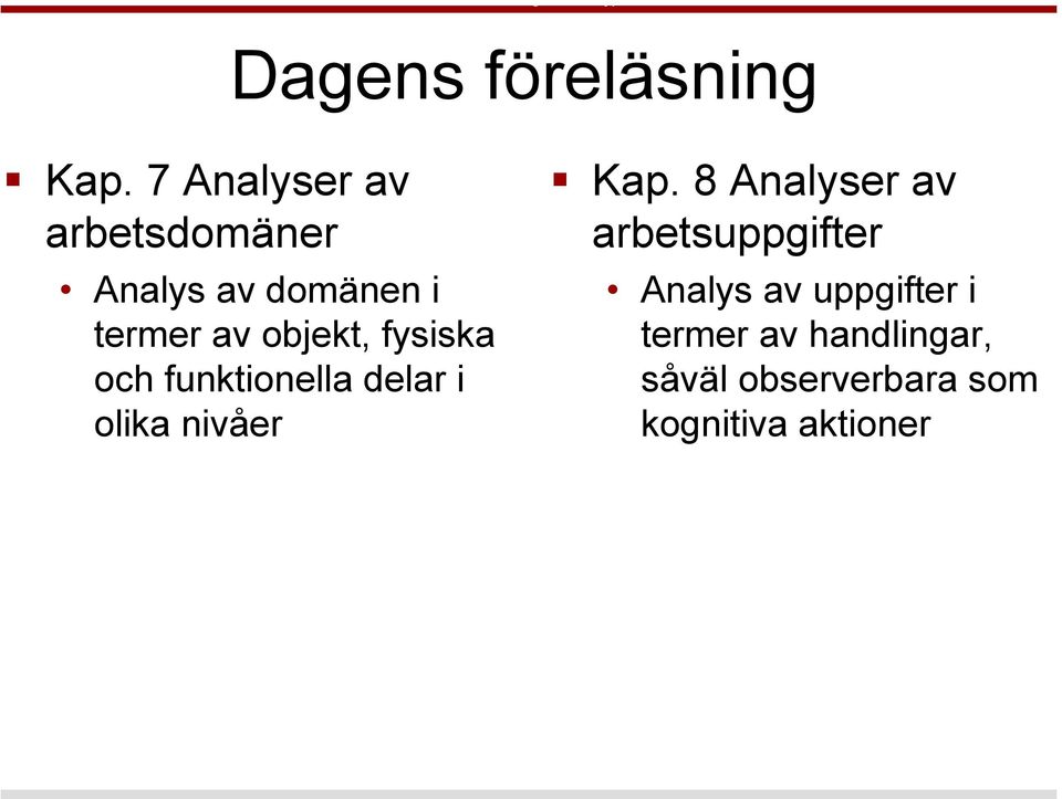 objekt, fysiska och funktionella delar i olika nivåer Kap.