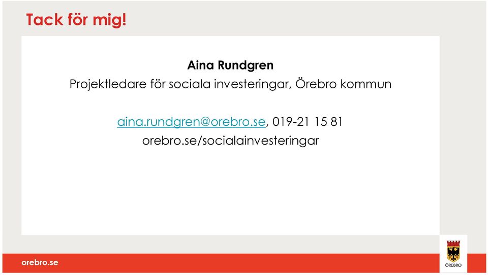 sociala investeringar, Örebro