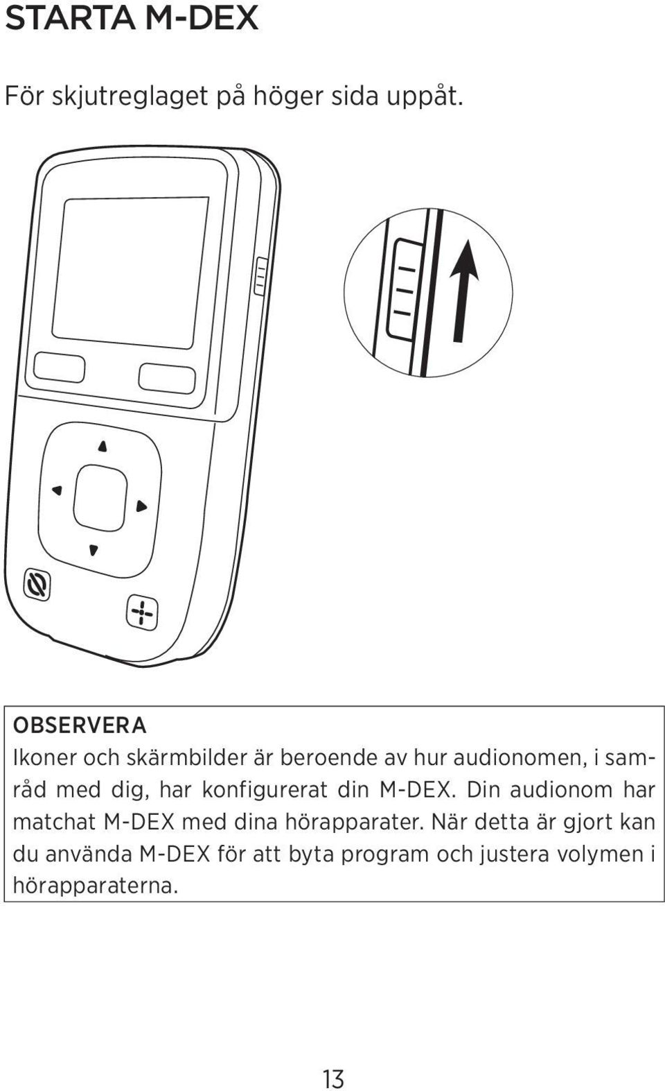 dig, har konfigurerat din M-DEX.