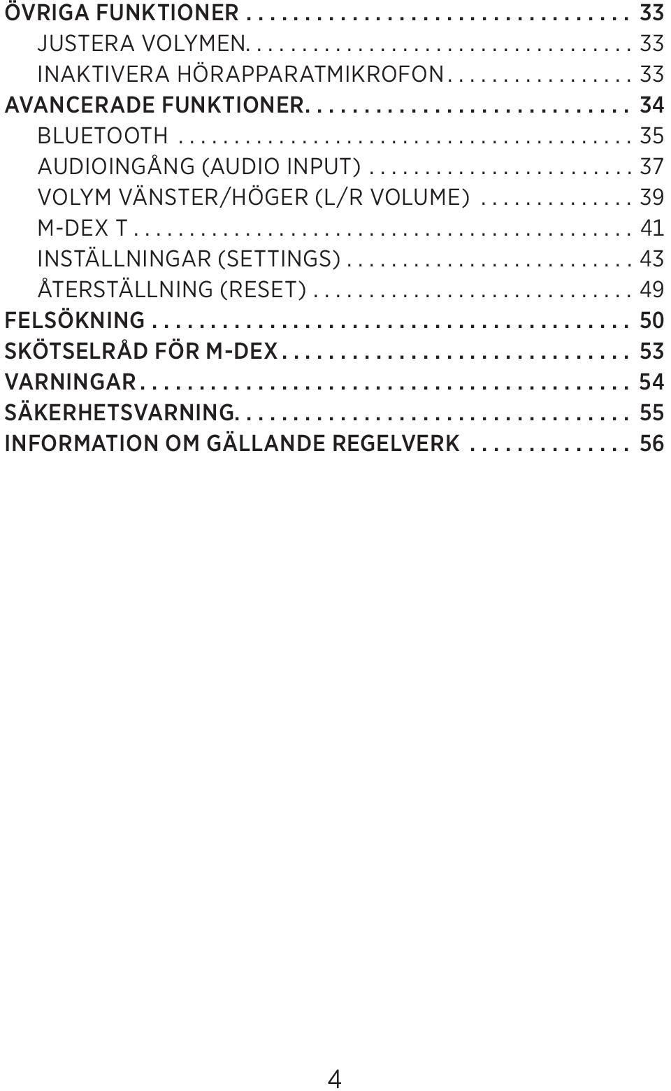 ......................... 43 ÅTERSTÄLLNING (RESET)............................. 49 FELSÖKNING......................................... 50 SKÖTSELRÅD FÖR M-DEX.............................. 53 VARNINGAR.