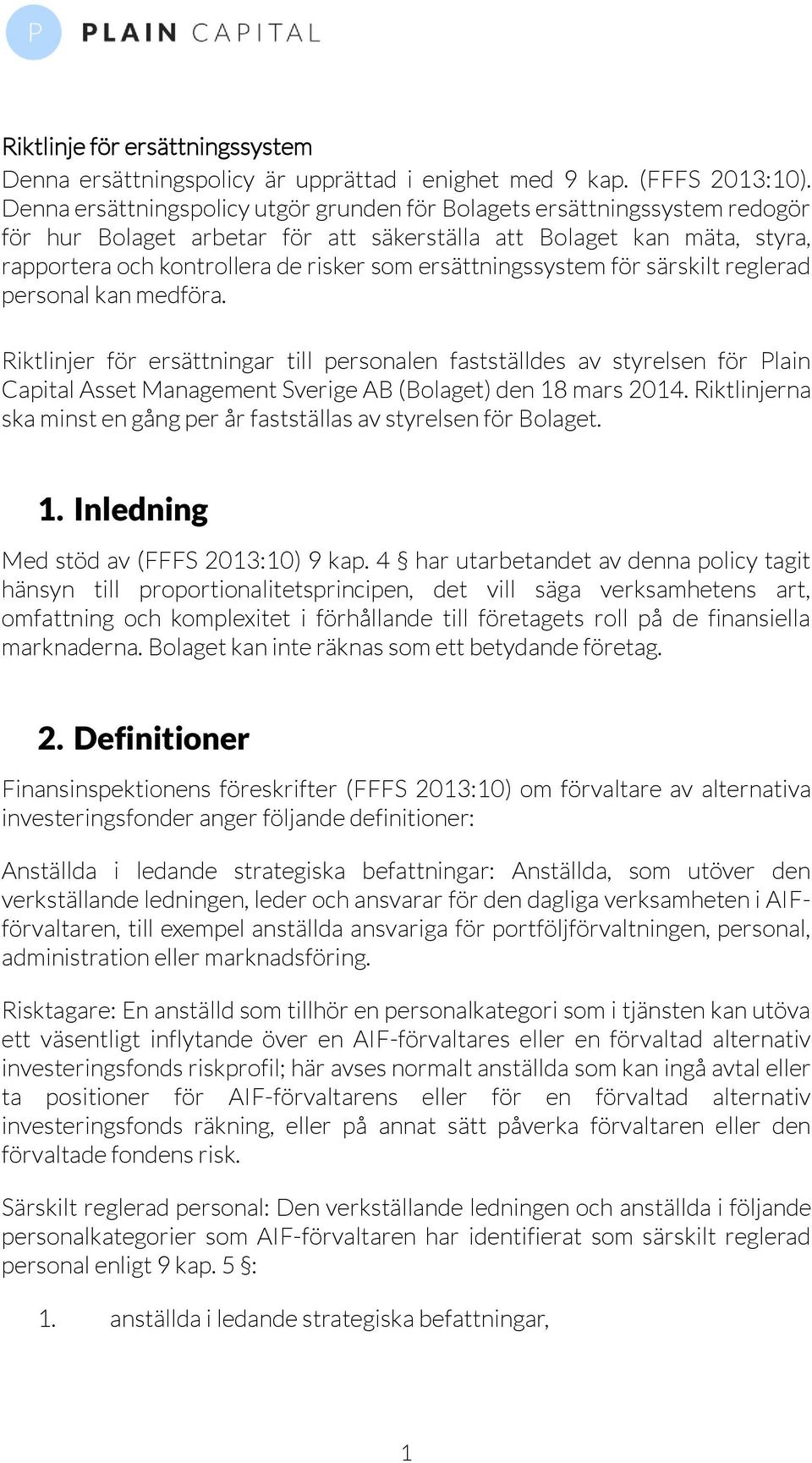 ersättningssystem för särskilt reglerad personal kan medföra.