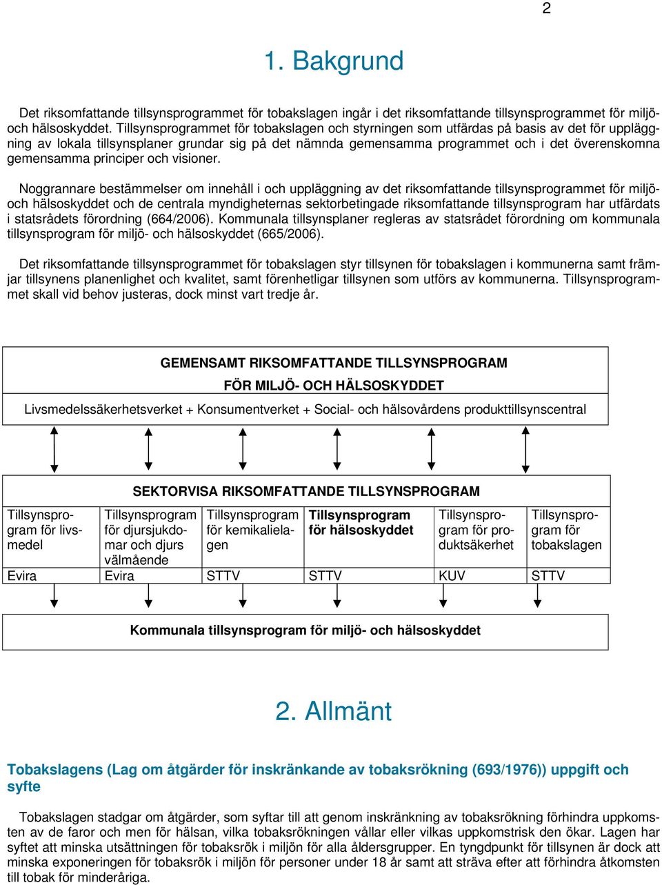 gemensamma principer och visioner.