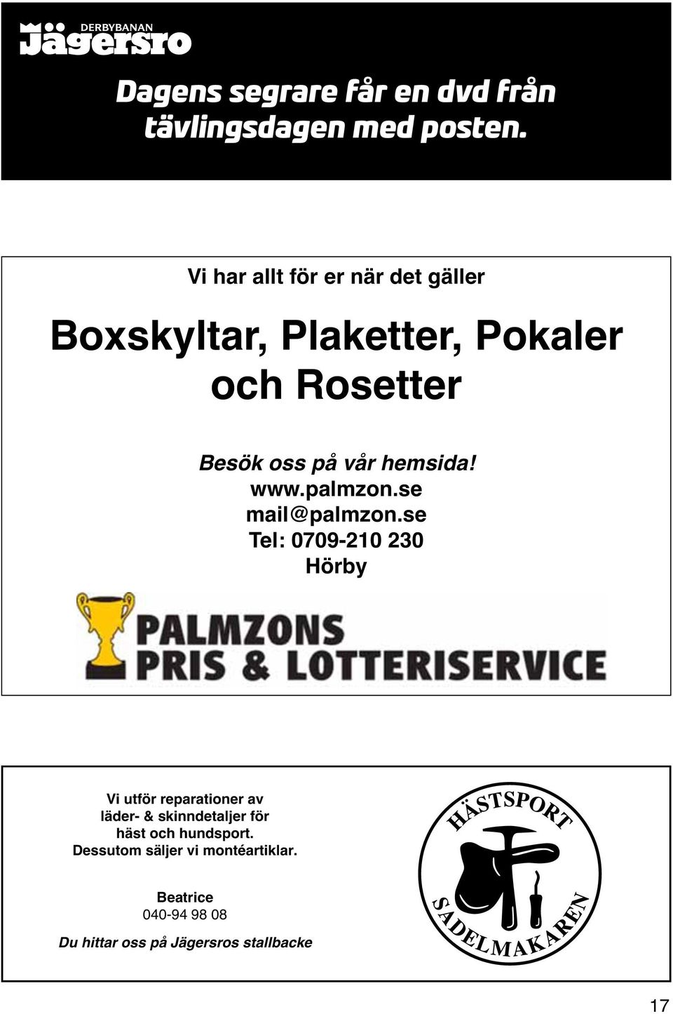 och Rosetter Besök oss på vår hemsida! www.palmzon.se mail@palmzon.