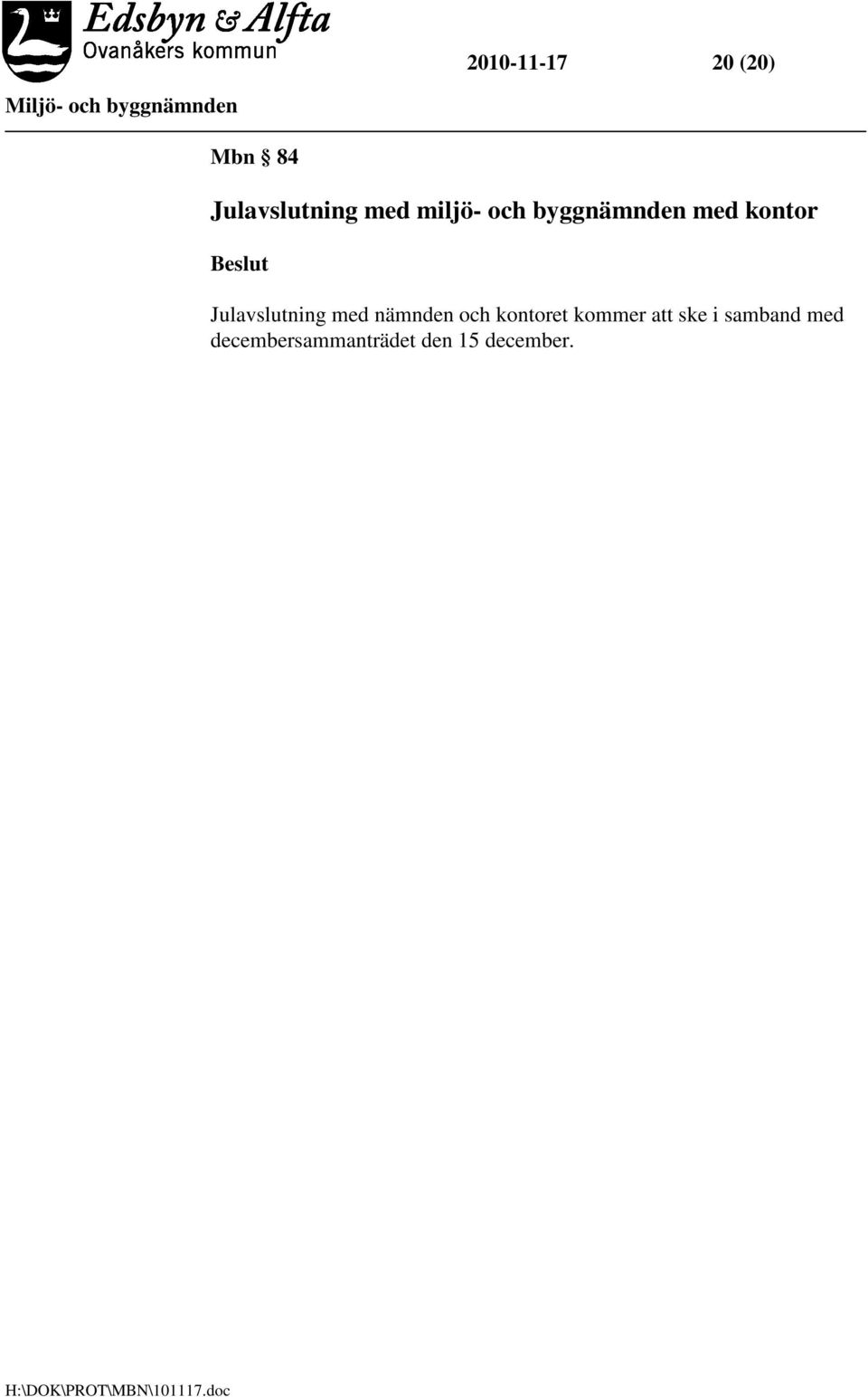 Julavslutning med nämnden och kontoret kommer