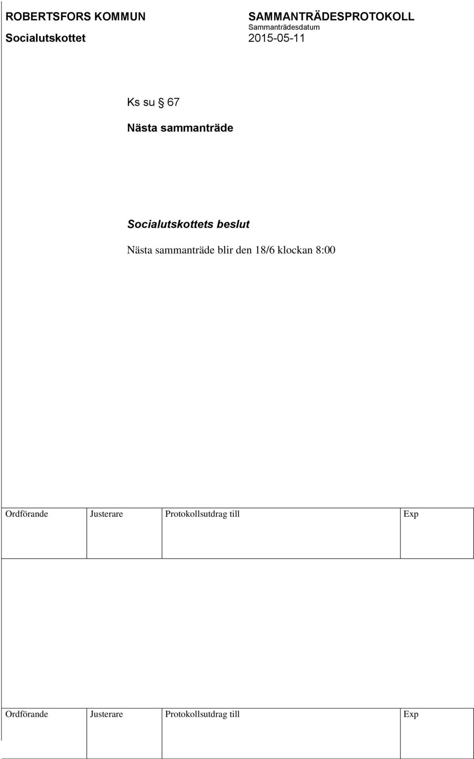 Ordförande Justerare Protokollsutdrag