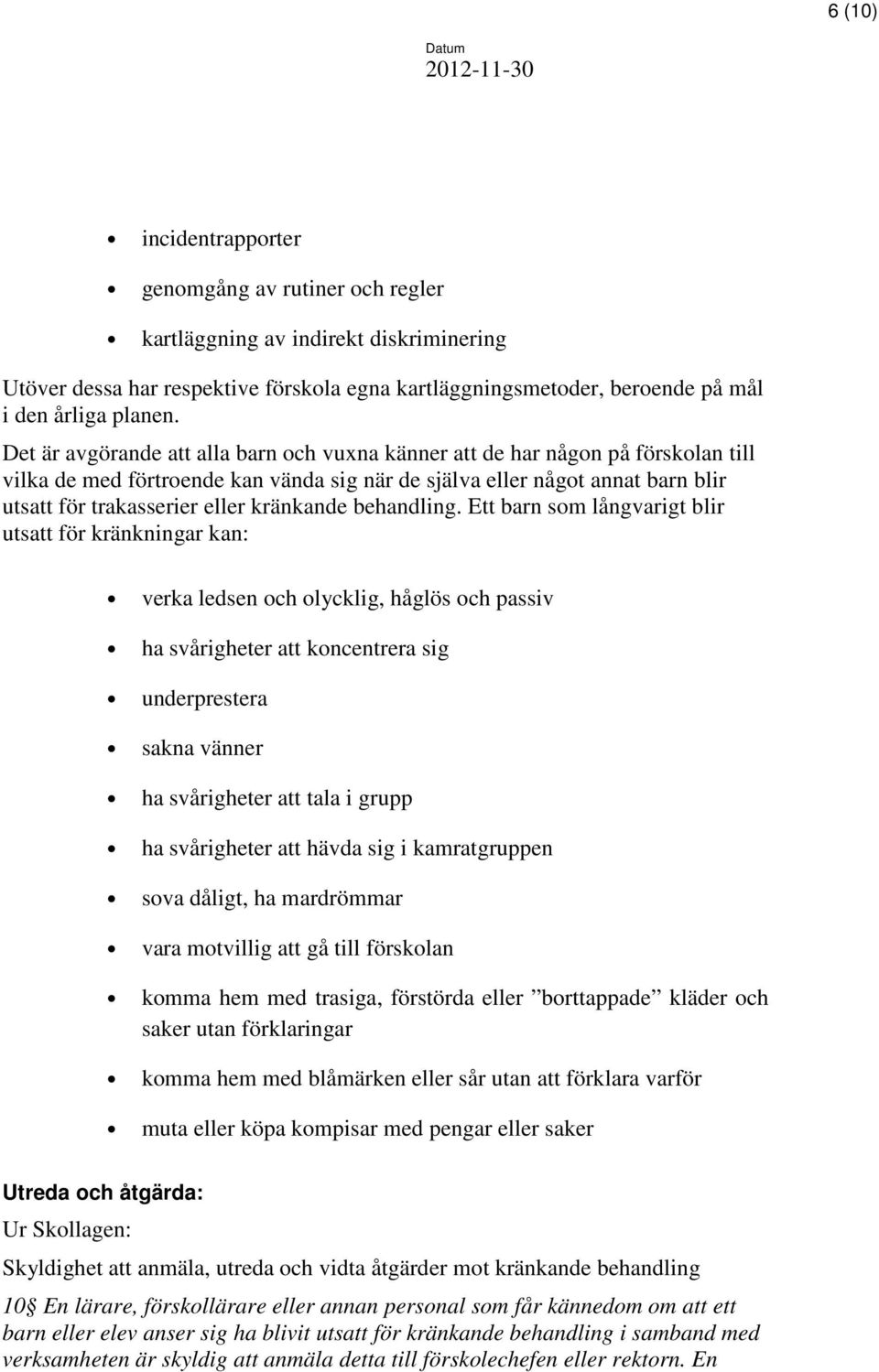 kränkande behandling.
