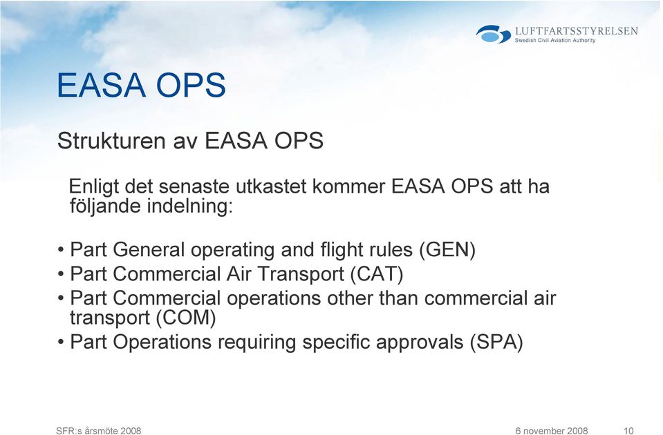 Transport (CAT) Part Commercial operations other than commercial air transport (COM)