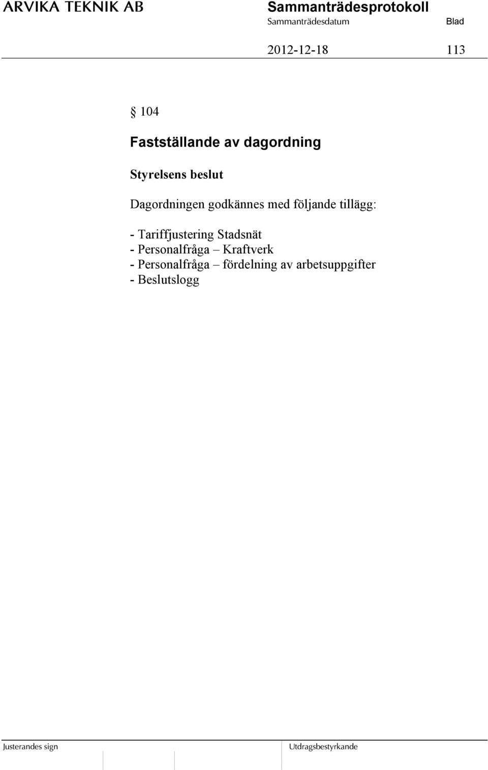 Tariffjustering Stadsnät - Personalfråga Kraftverk