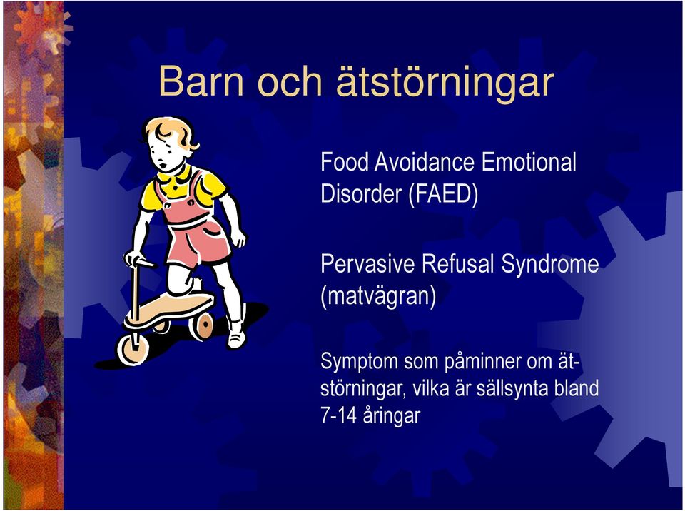 Syndrome (matvägran) Symptom som påminner om