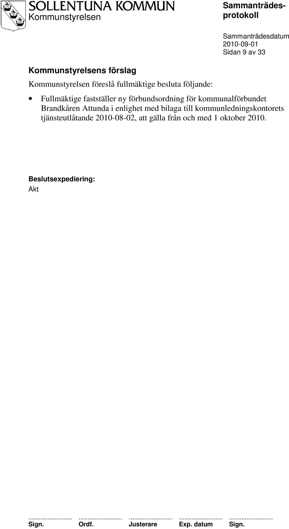 kommunalförbundet Brandkåren Attunda i enlighet med bilaga till
