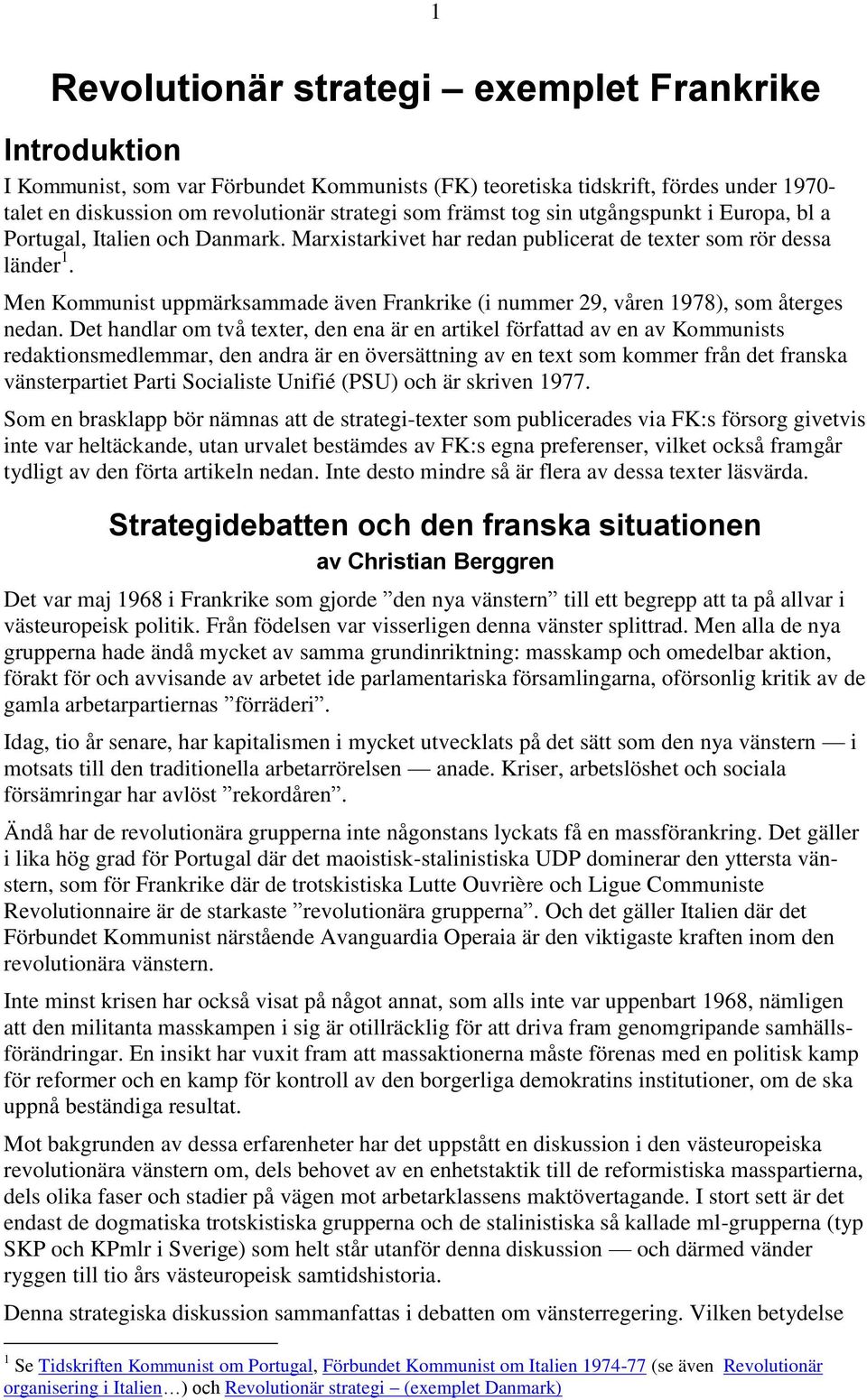 Men Kommunist uppmärksammade även Frankrike (i nummer 29, våren 1978), som återges nedan.