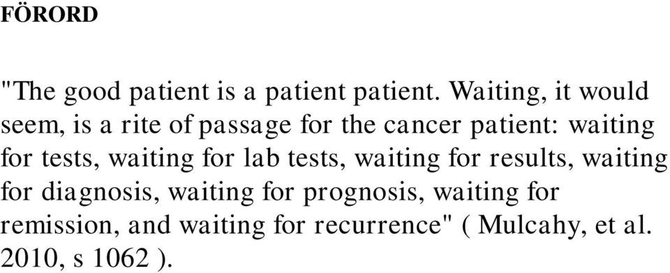 for tests, waiting for lab tests, waiting for results, waiting for diagnosis,