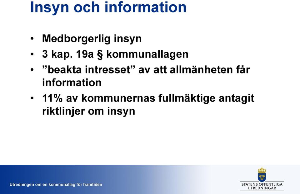 att allmänheten får information 11% av