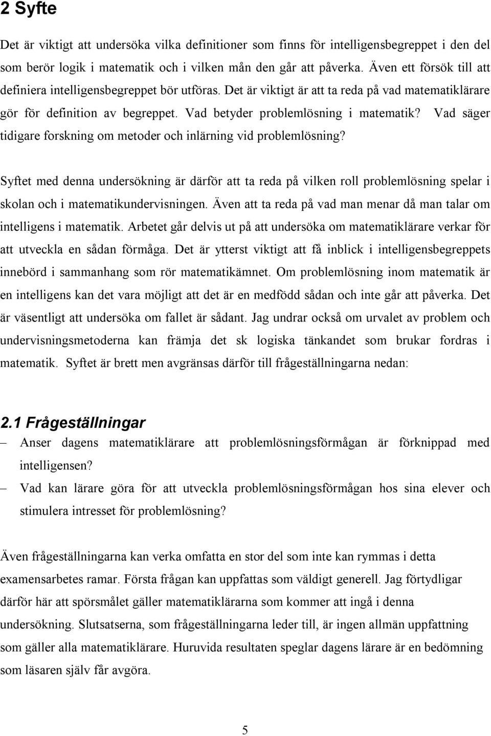 Vad säger tidigare forskning om metoder och inlärning vid problemlösning?