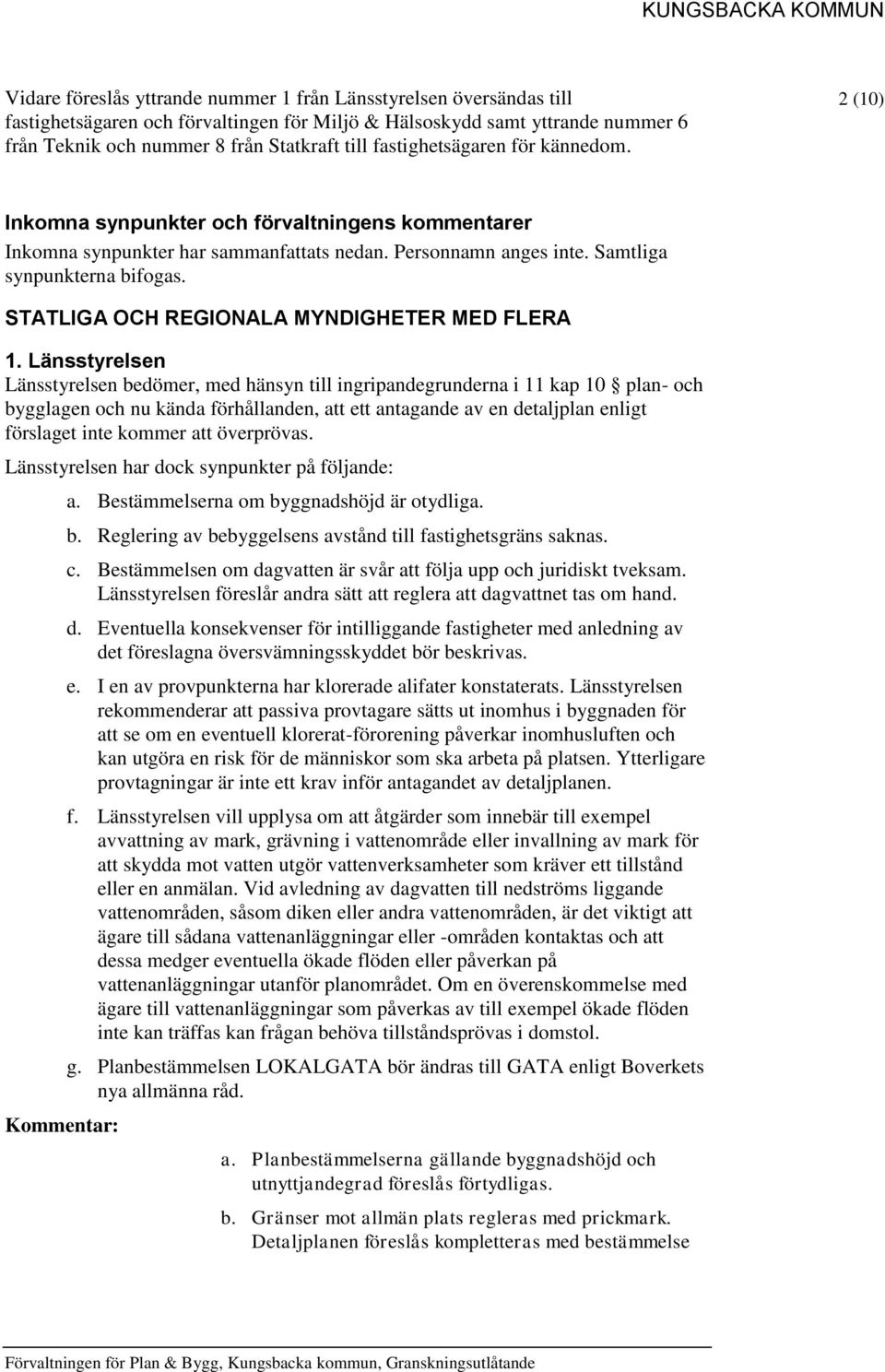 STATLIGA OCH REGIONALA MYNDIGHETER MED FLERA 1.
