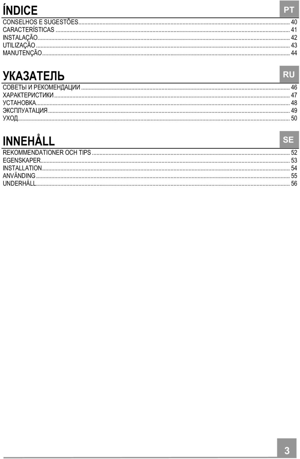 .. 47... 48... 49... 50 INNEHÅLL REKOMMENDATIONER OCH TIPS.