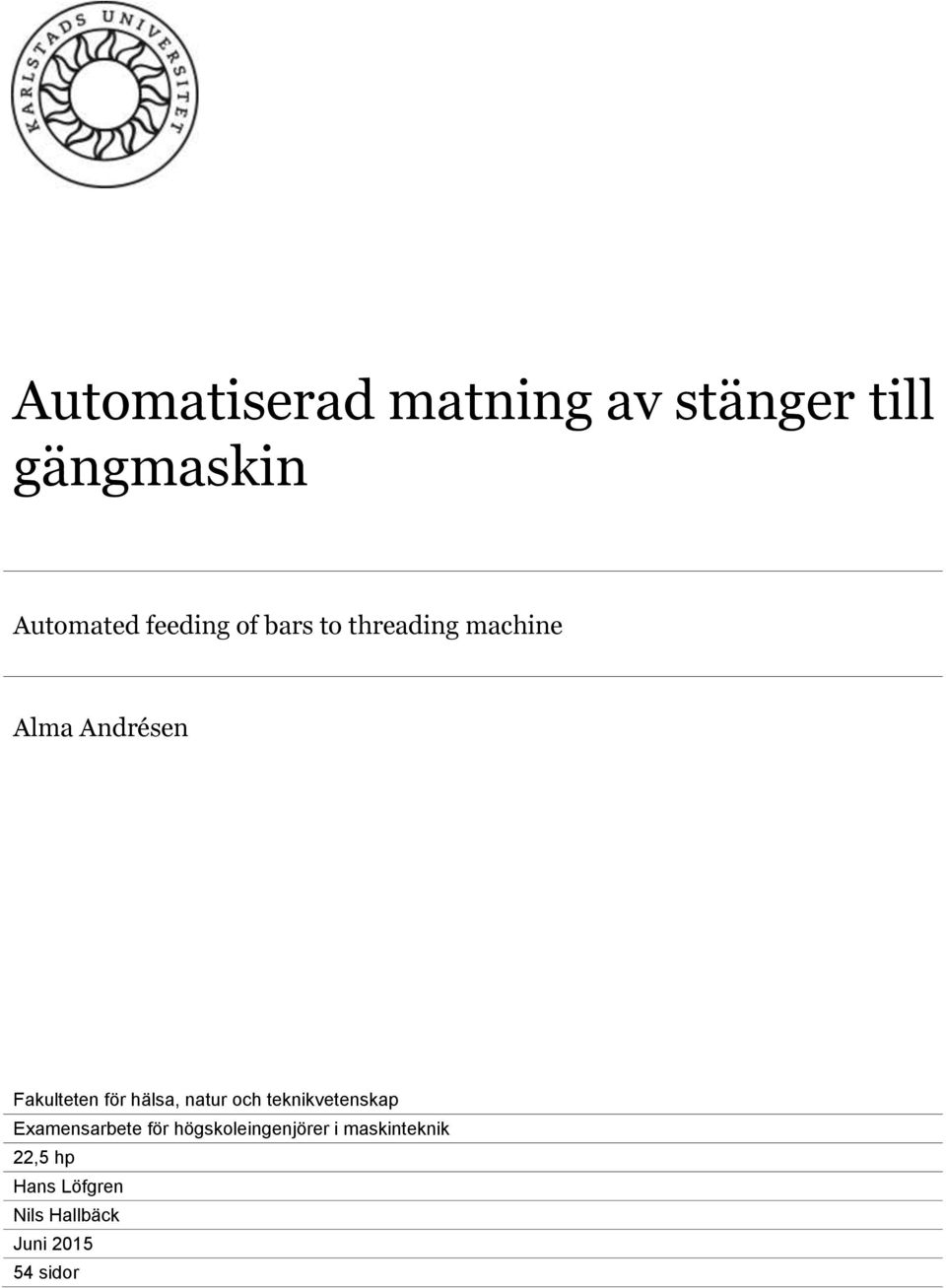 hälsa, natur och teknikvetenskap Examensarbete för