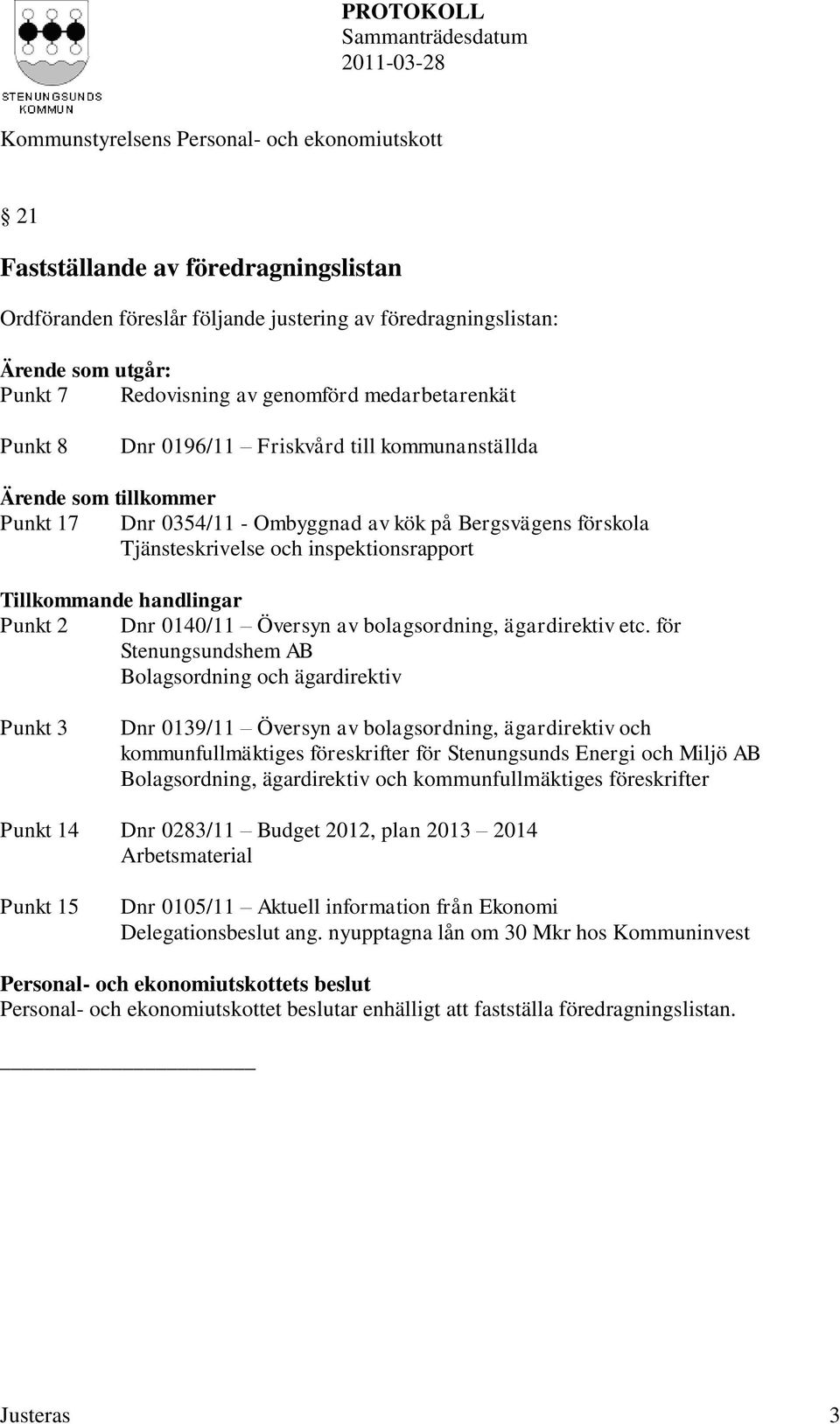 0140/11 Översyn av bolagsordning, ägardirektiv etc.