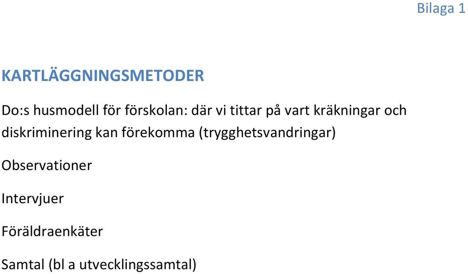 diskriminering kan förekomma (trygghetsvandringar)