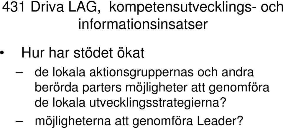 aktionsgruppernas och andra berörda parters möjligheter