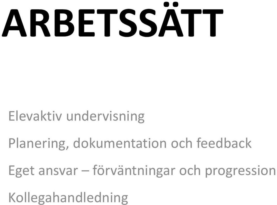 dokumentation och feedback Eget