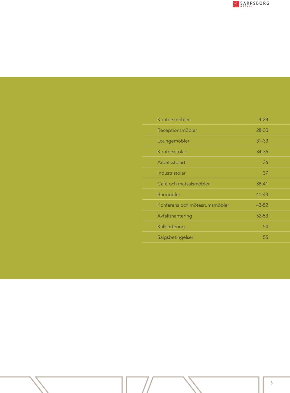 matsalsmöbler 38-41 Barmöbler 41-43 Konferens och