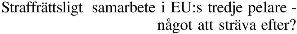 tredje pelare -