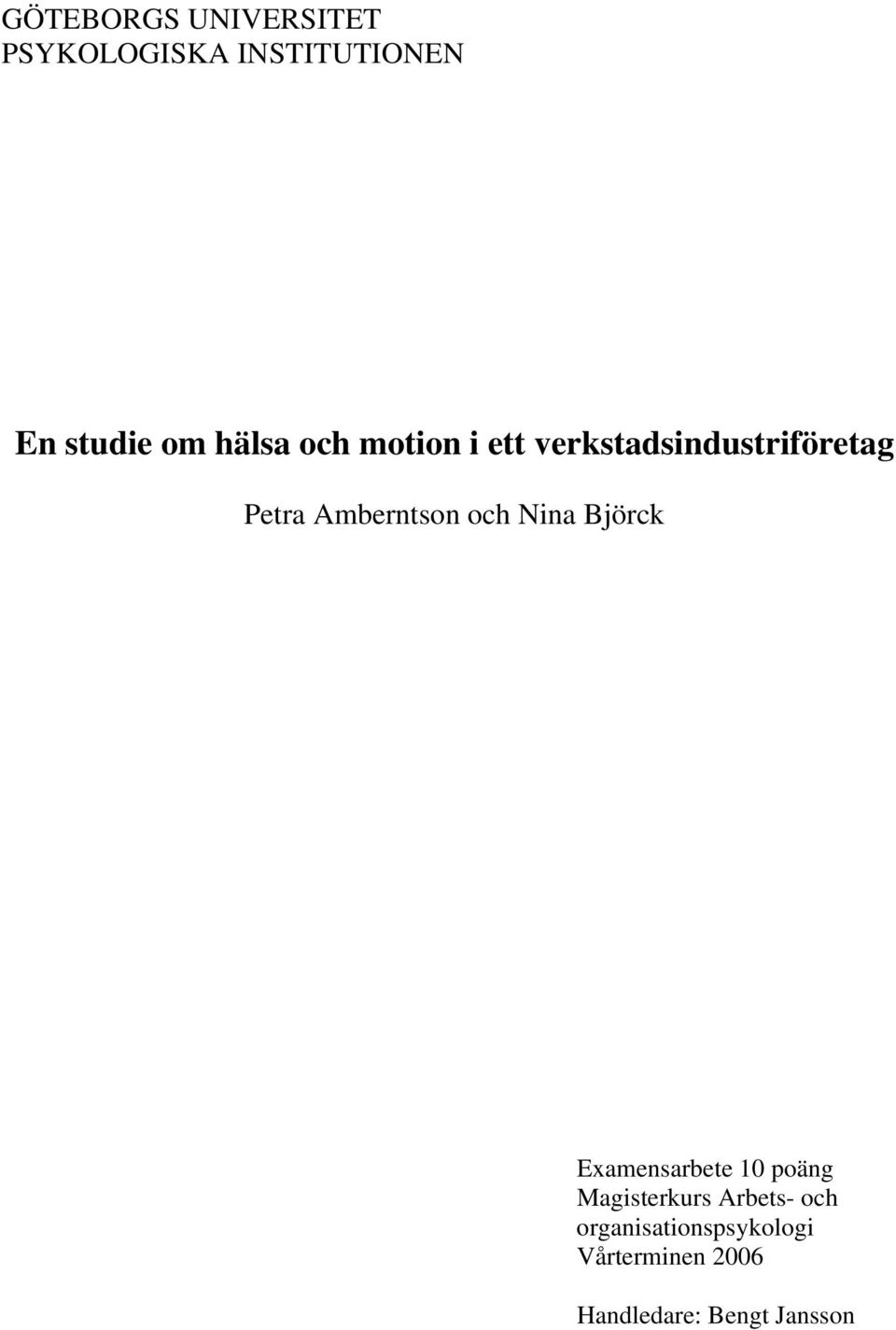 Amberntson och Nina Björck Examensarbete 10 poäng Magisterkurs