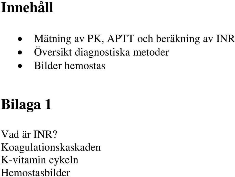 Bilder hemostas Bilaga 1 Vad är INR?