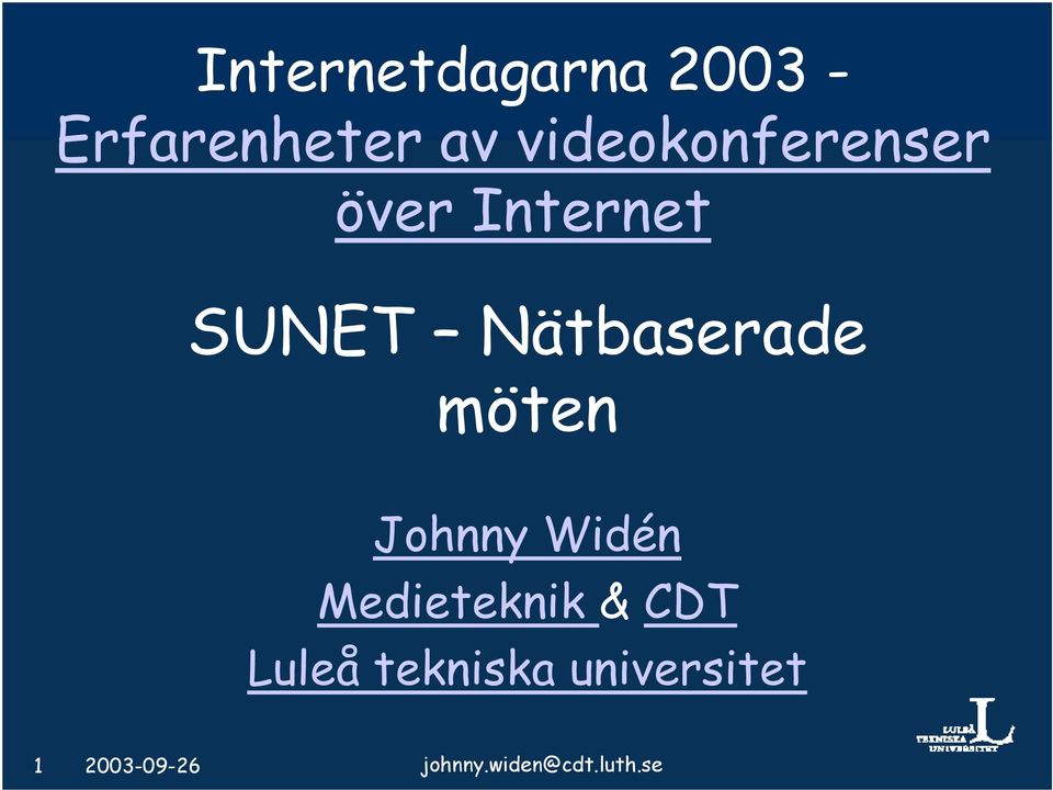 Nätbaserade möten Johnny Widén Medieteknik &