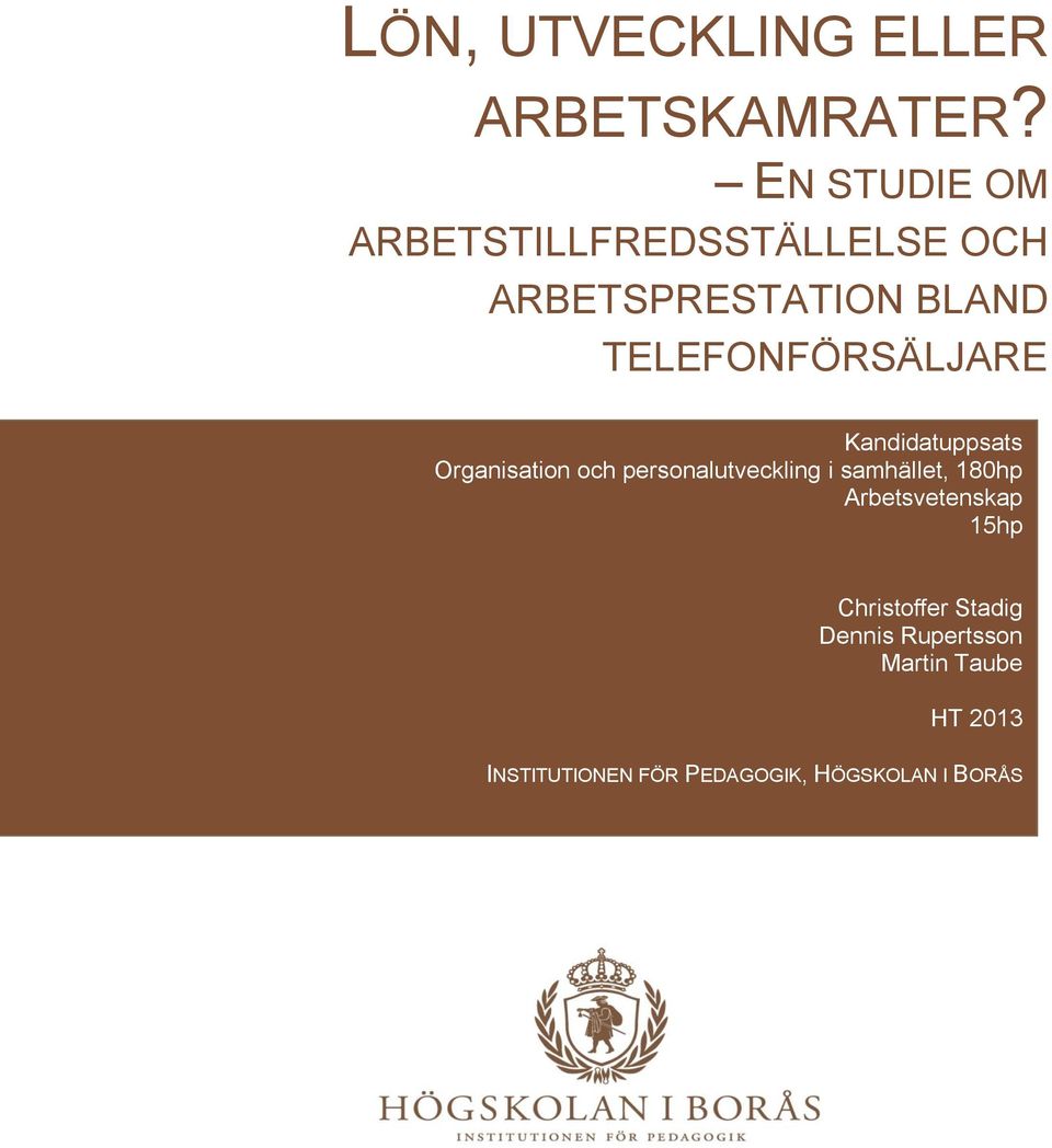 TELEFONFÖRSÄLJARE Kandidatuppsats Organisation och personalutveckling i