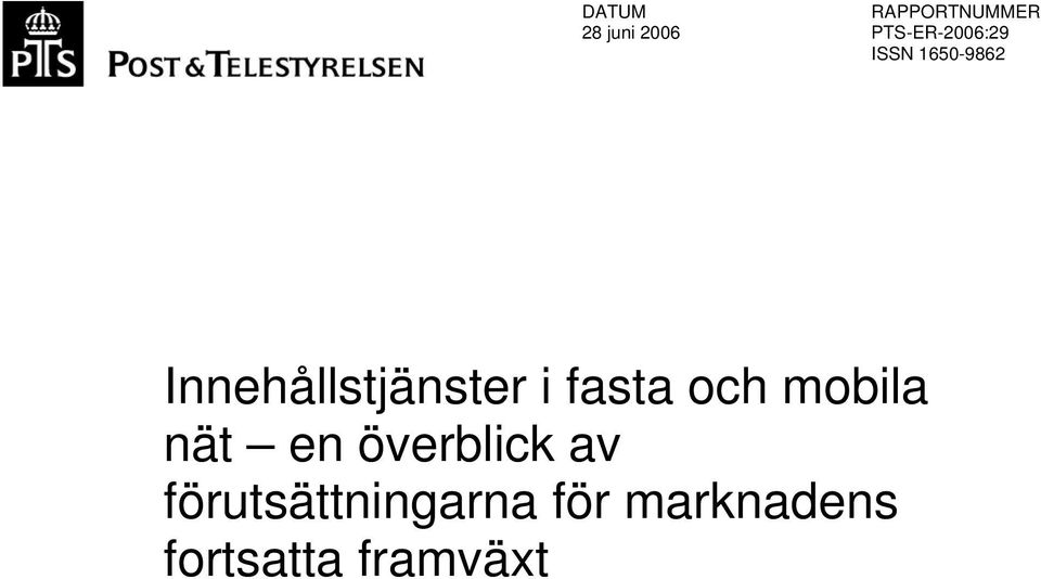 Innehållstjänster i fasta och mobila nät