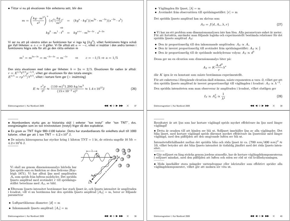 likheten: a + c = 0 gäller.
