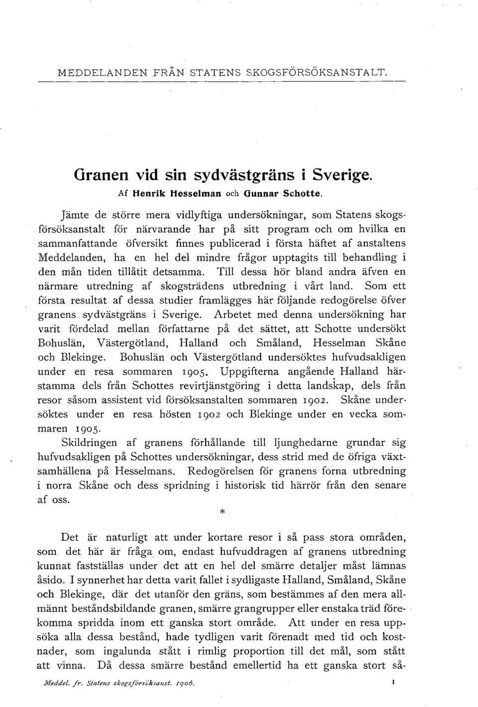 anstaltens Meddelanden, ha en hel del mindre frågor upptagits till behandling i den mån tiden tillåtit detsamma.