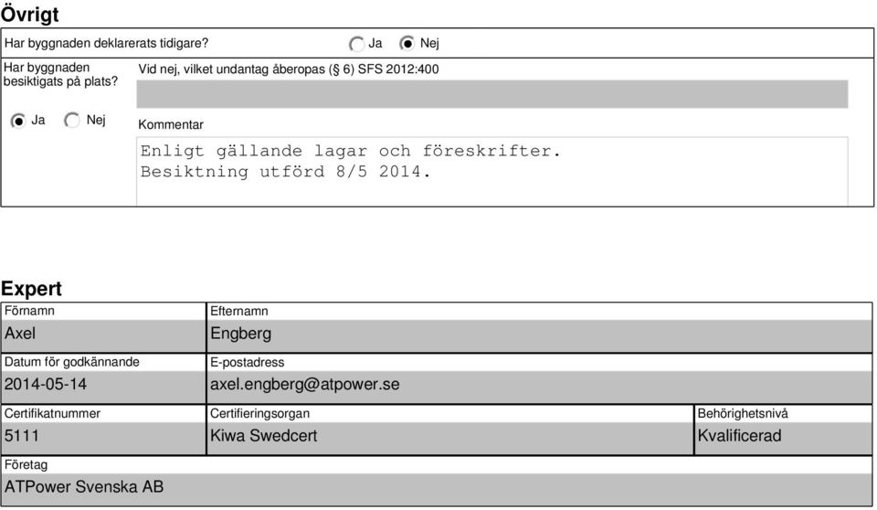 Besiktning utförd 8/5 2014.