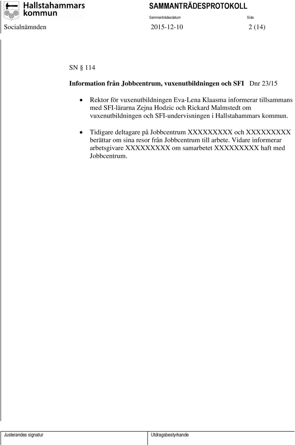 vuxenutbildningen och SFI-undervisningen i Hallstahammars kommun.