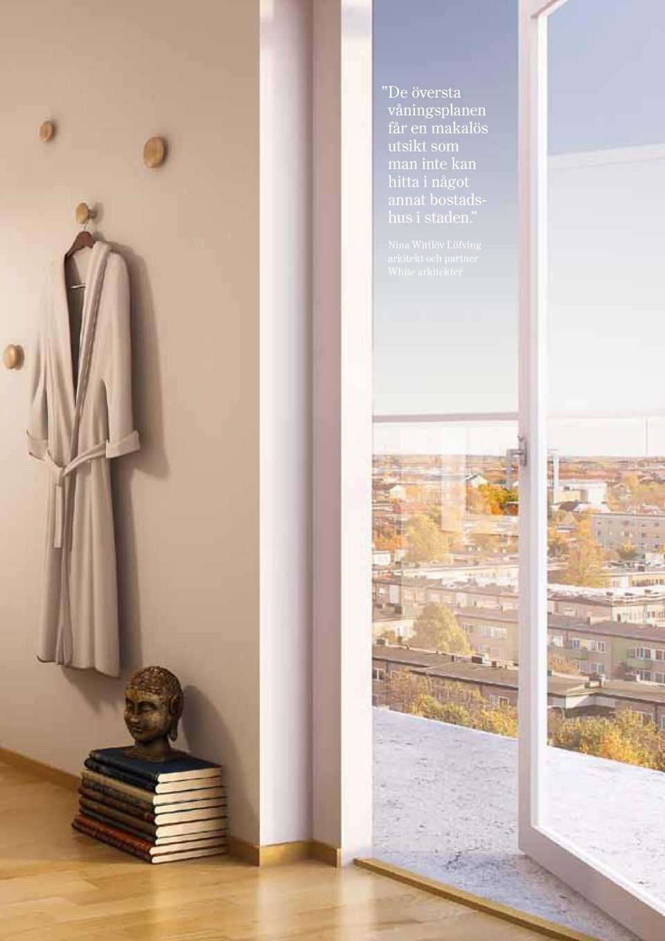 något annat bostadshus i staden.