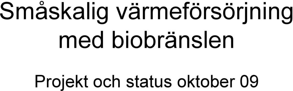 med biobränslen