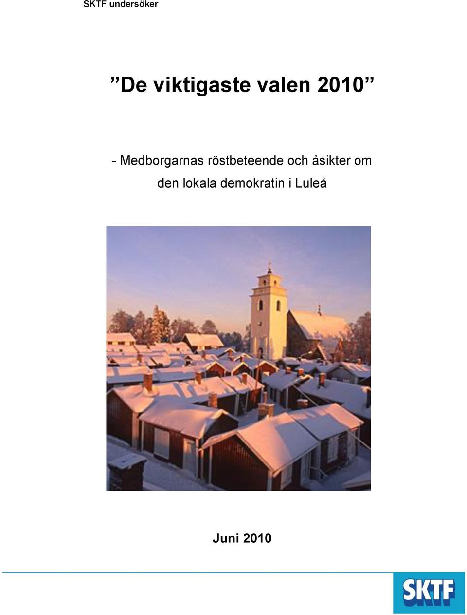 röstbeteende och åsikter om