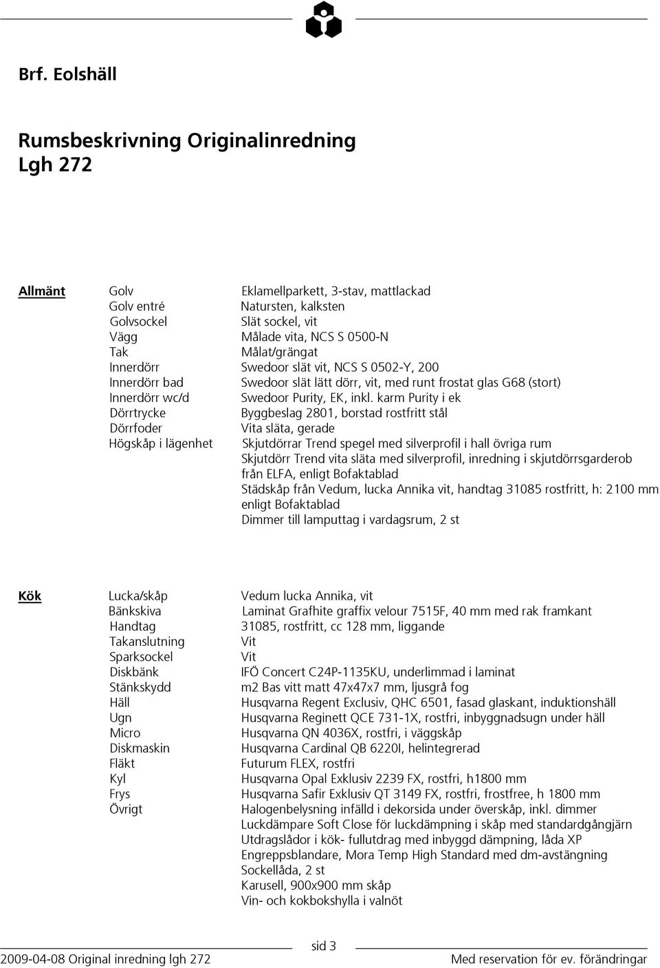 karm Purity i ek Dörrtrycke Byggbeslag 2801, borstad rostfritt stål Dörrfoder Vita släta, gerade Högskåp i lägenhet Skjutdörrar Trend spegel med silverprofil i hall övriga rum Skjutdörr Trend vita