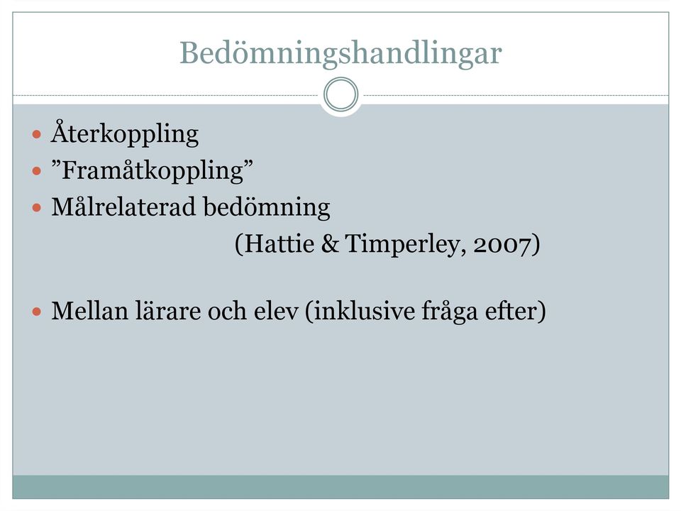 bedömning (Hattie & Timperley, 2007)