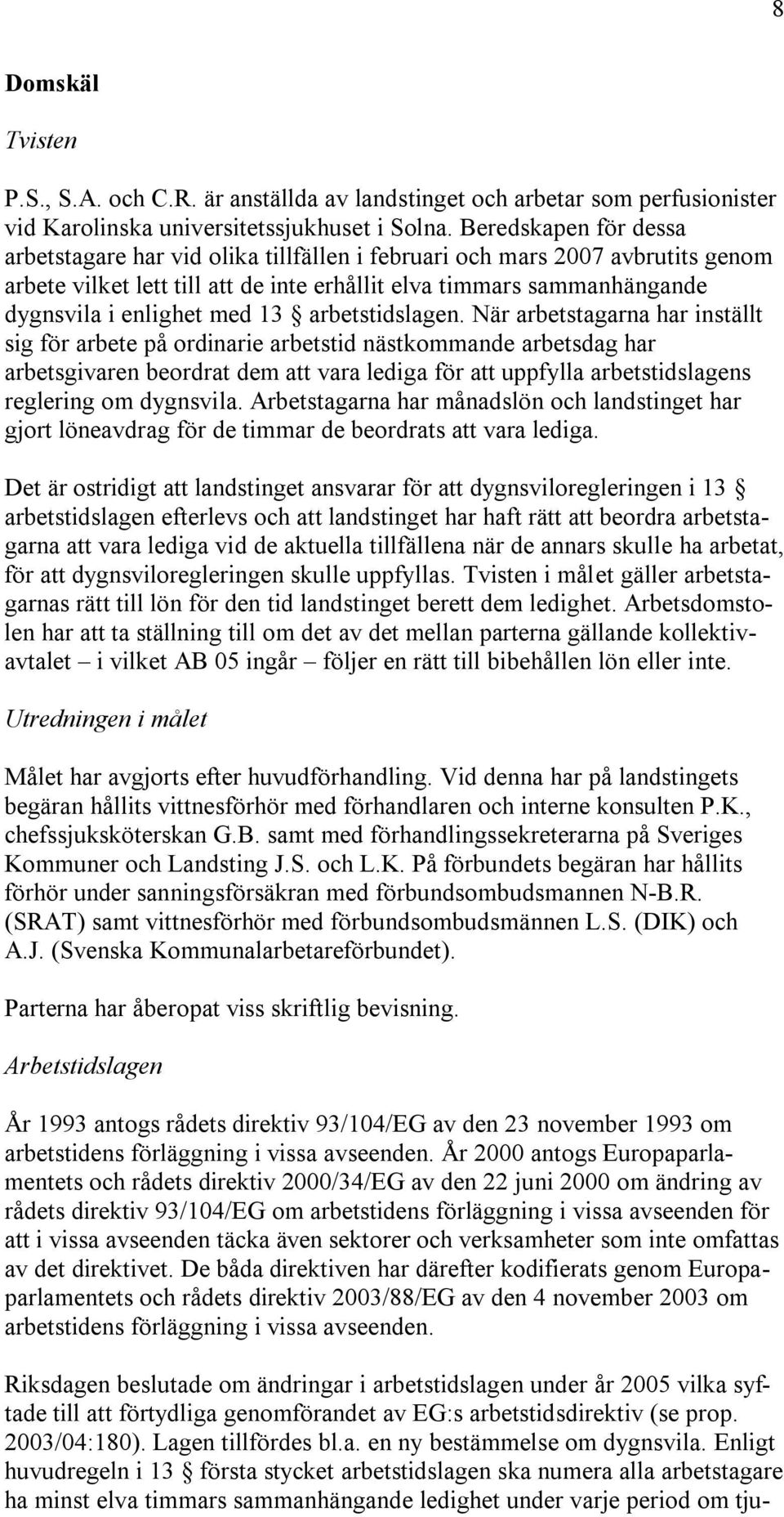 13 arbetstidslagen.