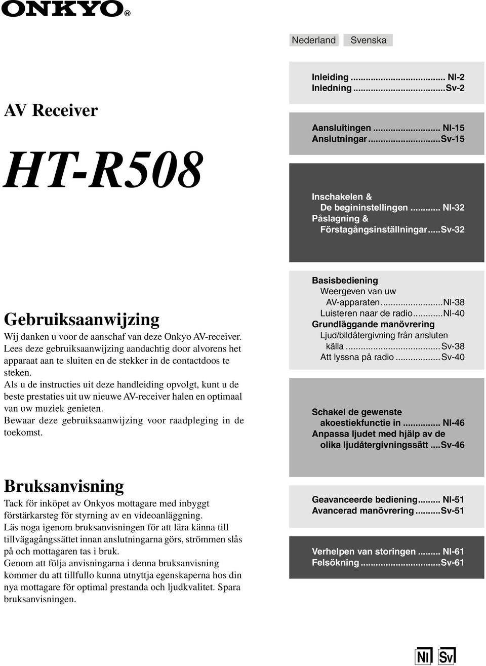 ees deze gebruiksaanwijzing aandachtig door alvorens het apparaat aan te sluiten en de stekker in de contactdoos te steken.