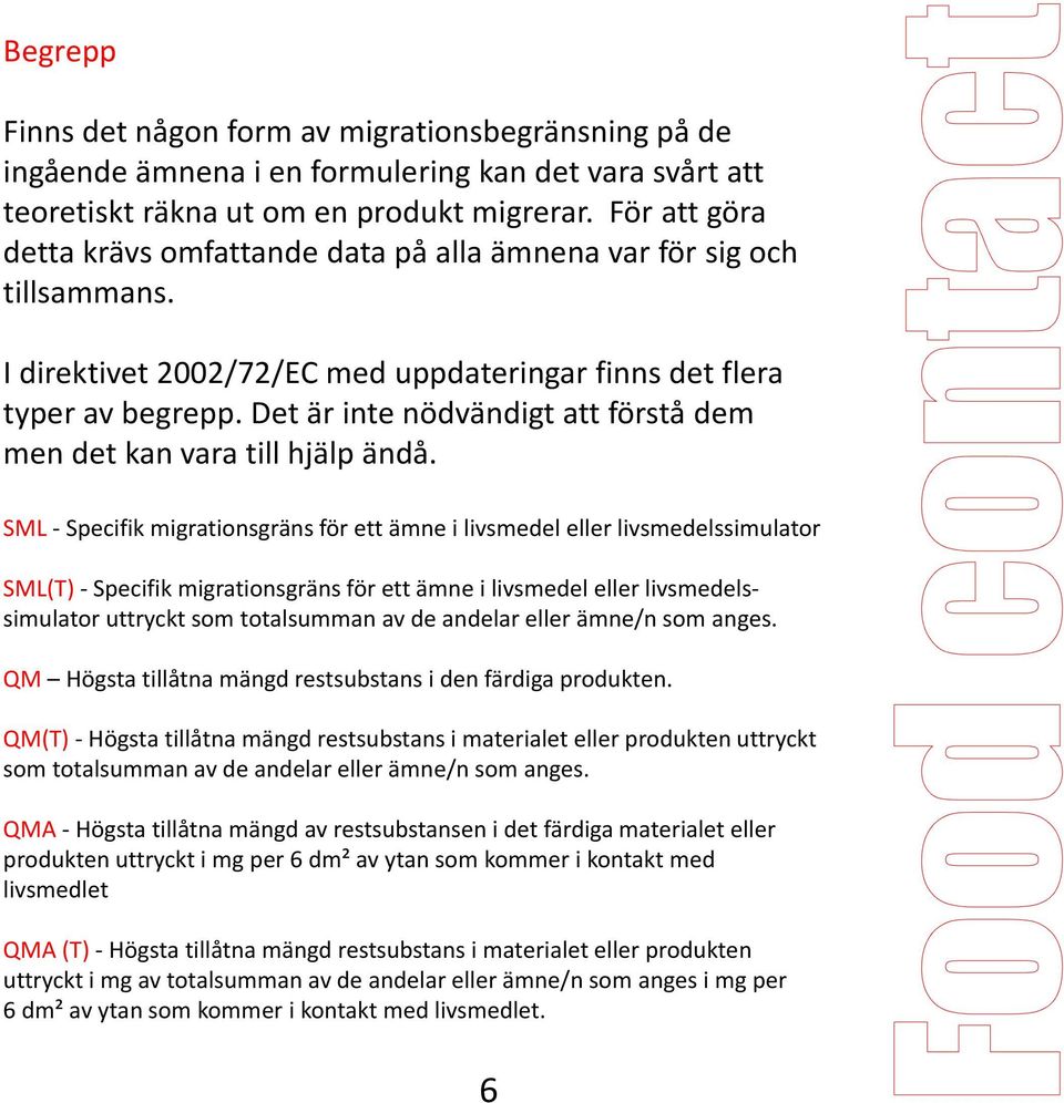 Det är inte nödvändigt att förstå dem men det kan vara till hjälp ändå.