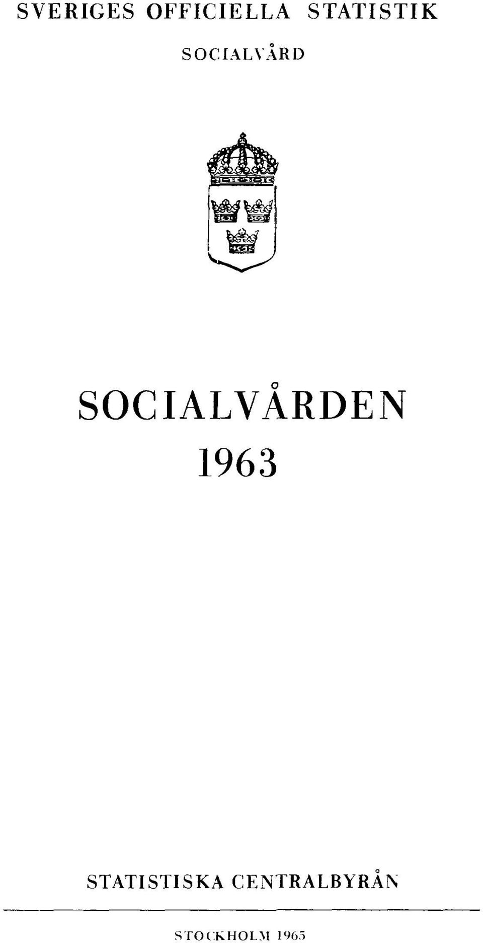 SOCIALVÅRDEN 1963