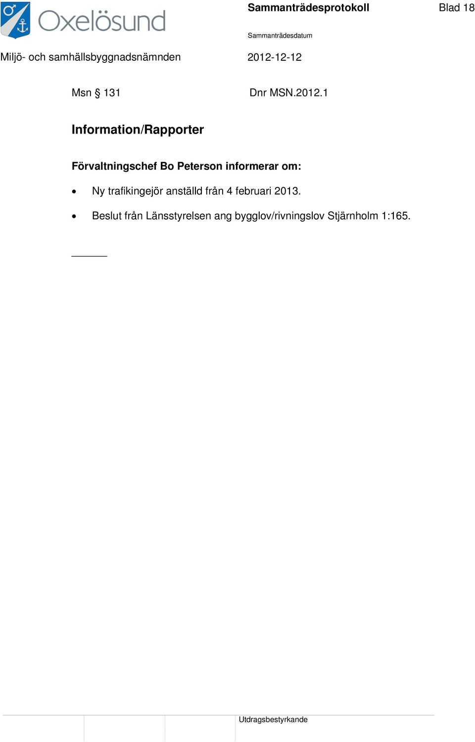 informerar om: Ny trafikingejör anställd från 4 februari