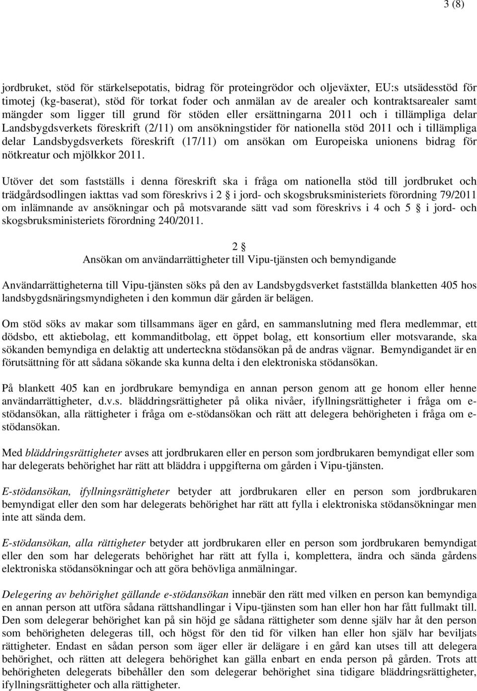 Landsbygdsverkets föreskrift (17/11) om ansökan om Europeiska unionens bidrag för nötkreatur och mjölkkor 2011.